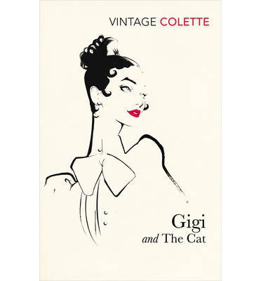 Gigi and The Cat - Colette - Bøger - Vintage Publishing - 9780099422754 - 4. oktober 2001