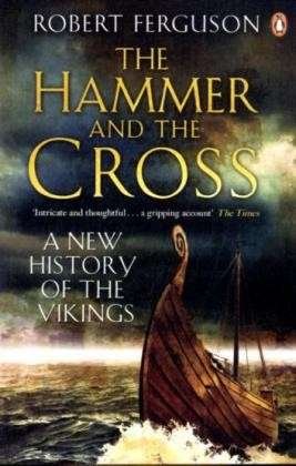 Cover for Robert Ferguson · The Hammer and the Cross: A New History of the Vikings (Taschenbuch) (2010)