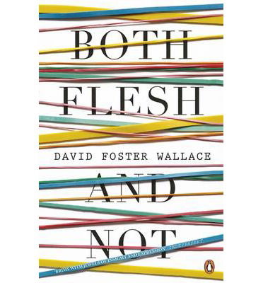 Cover for David Foster Wallace · Both Flesh And Not (Pocketbok) (2013)