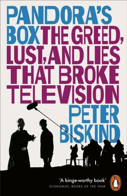 Cover for Peter Biskind · Pandora’s Box: The Greed, Lust, and Lies That Broke Television (Pocketbok) (2024)