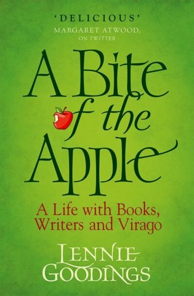 Cover for Goodings, Lennie (Publisher, Publisher, Virago Press) · A Bite of the Apple: A Life with Books, Writers and Virago (Hardcover Book) (2020)