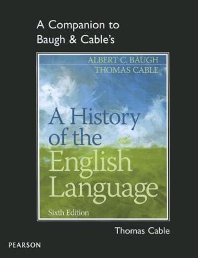 Cover for Thomas Cable · A Companion to Baugh &amp; Cable's A History of the English Language (Paperback Book) (2012)