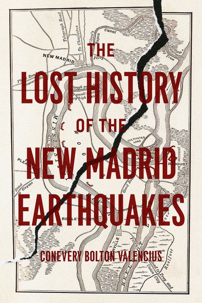 Cover for Conevery Bolton Valencius · The Lost History of the New Madrid Earthquakes (Paperback Book) (2015)