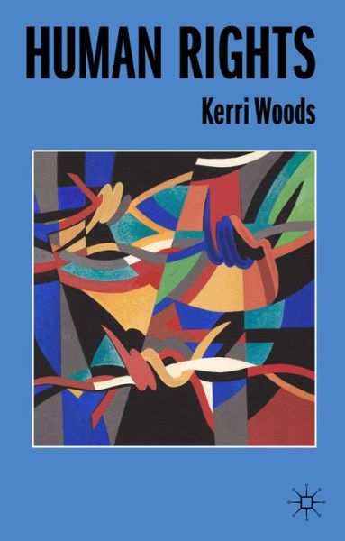 Cover for Woods, Kerri (University of Leeds, Edinburgh) · Human Rights - Issues in Political Theory (Paperback Bog) (2014)
