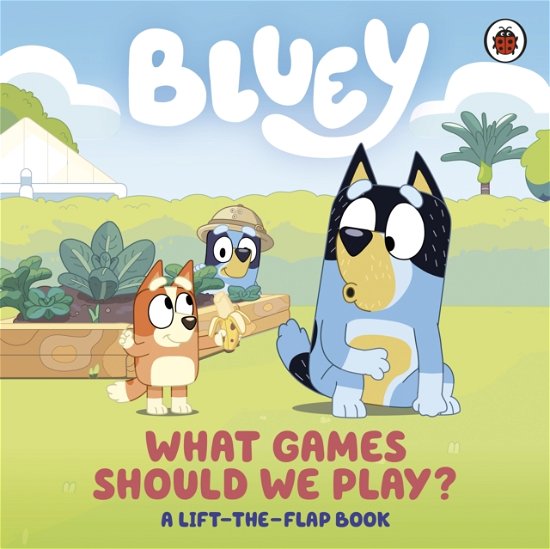 Bluey: What Games Should We Play?: A Lift-the-Flap Book - Bluey - Bluey - Bøger - Penguin Random House Children's UK - 9780241669754 - 25. april 2024