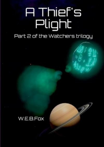 Cover for W E B Fox · A Thief's Plight (Paperback Book) (2018)