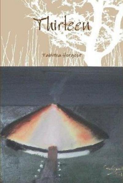 Cover for Tabitha Hergest · Thirteen (Hardcover bog) (2017)