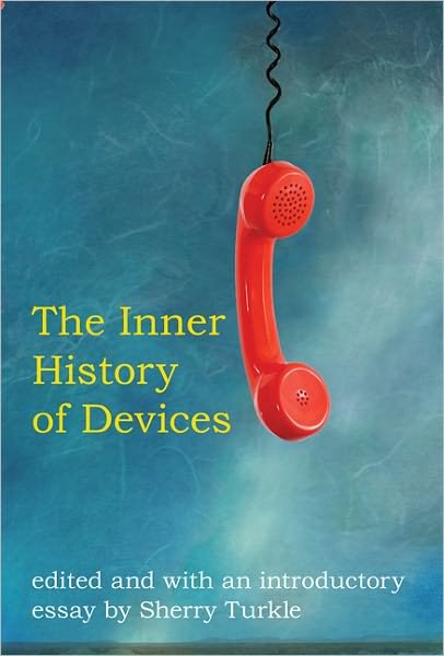 Cover for Sherry Turkle · The Inner History of Devices - The MIT Press (Pocketbok) (2011)
