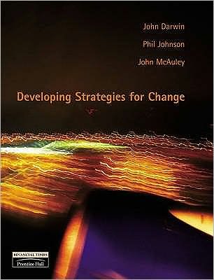 Developing Strategies for Change - John Darwin - Books - Pearson Education Limited - 9780273646754 - October 30, 2001