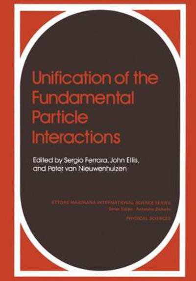 Unification of the Fundamental Particle - Ferrara  S. - Kirjat - SPRINGER - 9780306405754 - sunnuntai 1. helmikuuta 1981