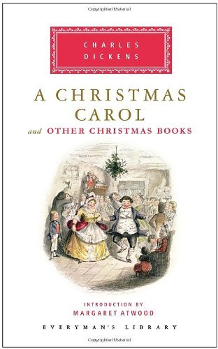 Cover for Charles Dickens · A Christmas Carol and Other Christmas Books - Everyman's Library Classics Series (Gebundenes Buch) [Reprint edition] (2009)