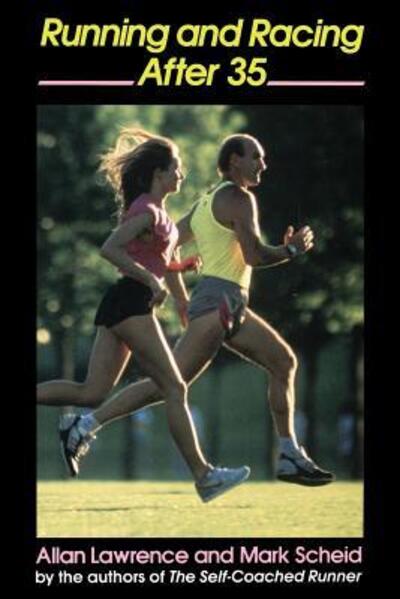 Cover for Allan Lawrence · Running &amp; Racing After 35 (Hardcover Book) [1st edition] (1990)