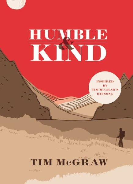 Cover for Tim McGraw · Humble &amp; Kind (Inbunden Bok) (2016)