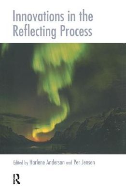 Cover for Harlene Anderson · Innovations in the Reflecting Process - The Systemic Thinking and Practice Series (Gebundenes Buch) (2019)