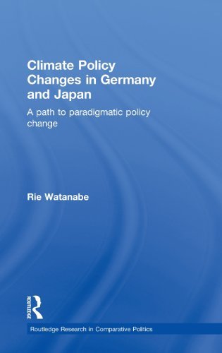 Cover for Watanabe, Rie (University of Niigata Prefecture, Japan) · Climate Policy Changes in Germany and Japan: A Path to Paradigmatic Policy Change - Routledge Research in Comparative Politics (Gebundenes Buch) (2011)