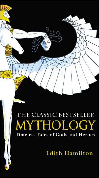 Cover for Edith Hamilton · Mythology (Bok) [75th Anniversary Illustrated edition] (2011)