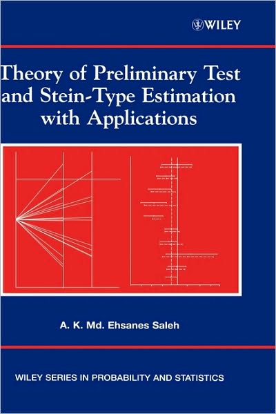 Cover for Saleh, A. K. Md. Ehsanes (Carleton University, Ottawa, Canada) · Theory of Preliminary Test and Stein-Type Estimation with Applications - Wiley Series in Probability and Statistics (Hardcover Book) (2006)