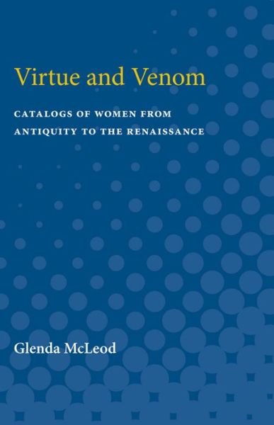 Cover for Glenda McLeod · Virtue and Venom: Catalogs of Women from Antiquity to the Renaissance (Paperback Book) (1991)