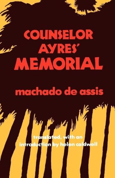 Cover for Joaquim Maria Machado de Assis · Counselor Ayres' Memorial (Taschenbuch) (1982)