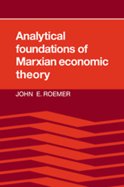 Cover for John E. Roemer · Analytical Foundations of Marxian Economic Theory (Paperback Book) (1989)
