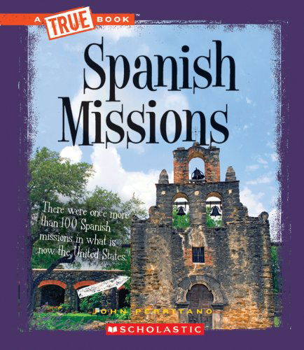 Cover for John Perritano · Spanish Missions (True Books) (Hardcover Book) (2010)