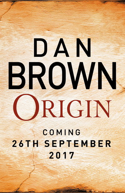Robert Langdon: Origin - Dan Brown - Kirjat - Bantam Press - 9780593078754 - tiistai 3. lokakuuta 2017