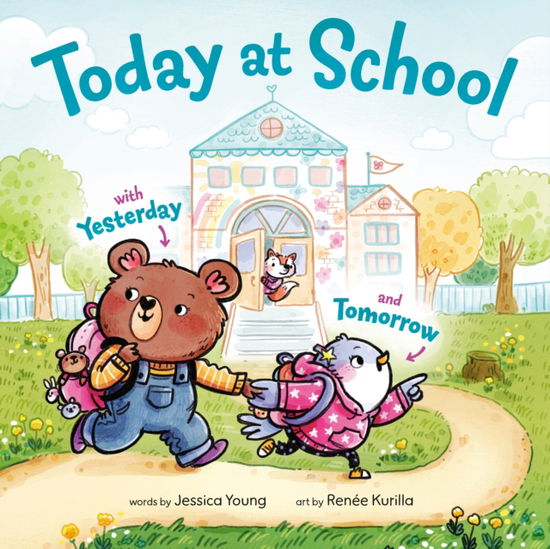 Cover for Jessica Young · Today at School: With Yesterday and Tomorrow (Hardcover Book) (2025)