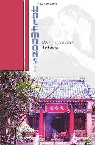 Halfmoons...: over the Jade River - Ed Salama - Bücher - iUniverse, Inc. - 9780595269754 - 6. März 2003