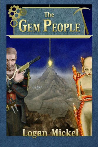 Cover for Logan Mickel · The Gem People (Volume 1) (Paperback Book) (2014)