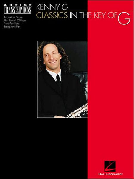 Cover for G Kenny · Kenny G - Classics in the Key of G: Soprano and Tenor Saxophone (Artist Transcriptions) (Paperback Book) (2000)