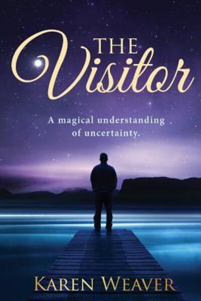 Cover for Karen Weaver · The Visitor (Paperback Book) (2018)