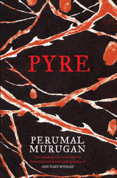 Cover for Perumal Murugan · Pyre (Hardcover Book) (2016)