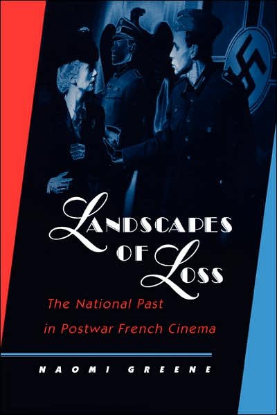 Cover for Naomi Greene · Landscapes of Loss: The National Past in Postwar French Cinema (Paperback Book) [First edition] (1999)