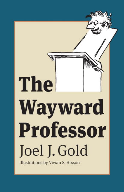 Cover for Joel J. Gold · The Wayward Professor (Paperback Book) (1999)