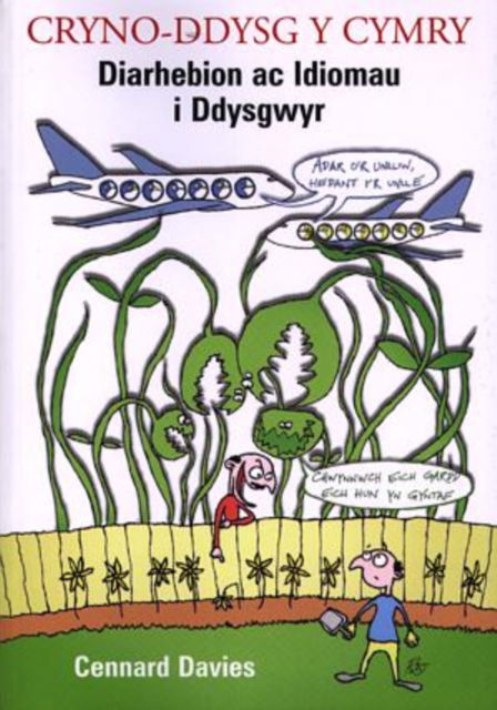 Cryno-ddysg y Cymry: An Introduction to Commonly Used Proverbs, Idioms and Idiomatic Phrases for Welsh Learners - Cennard Davies - Books - University of Wales Press - 9780708317754 - November 11, 2002