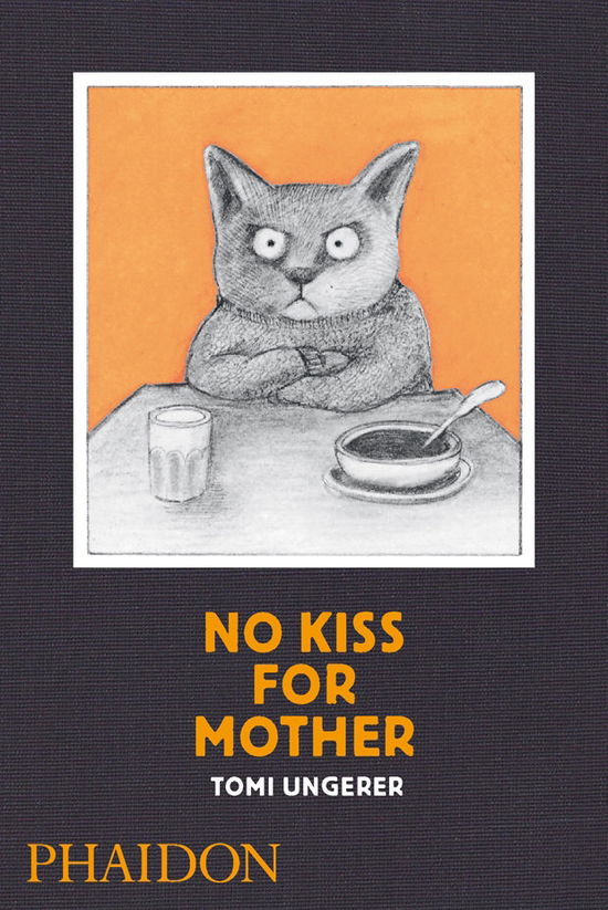 Cover for Tomi Ungerer · No Kiss for Mother (Hardcover Book) (2012)