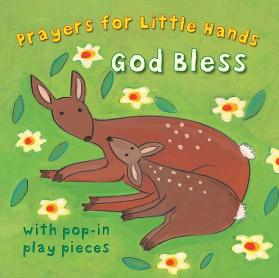 God Bless - Prayers for Little Hands - Lois Rock - Books - Lion Hudson Ltd - 9780745963754 - June 22, 2012