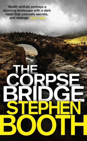 The Corpse Bridge - Cooper and Fry - Stephen Booth - Kirjat - Little, Brown Book Group - 9780751551754 - torstai 18. kesäkuuta 2015