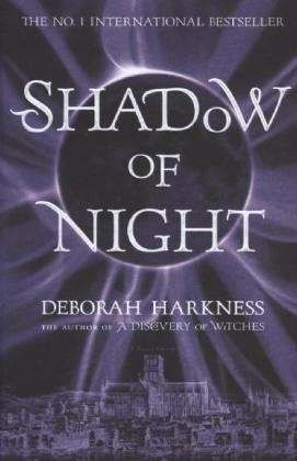 Cover for Deborah Harkness · Shadow of Night: the book behind Season 2 of major Sky TV series A Discovery of Witches (All Souls 2) - All Souls (Paperback Bog) (2013)