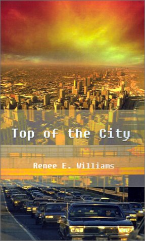 Cover for Renee  E. Williams · Top of the City (Pocketbok) (2001)