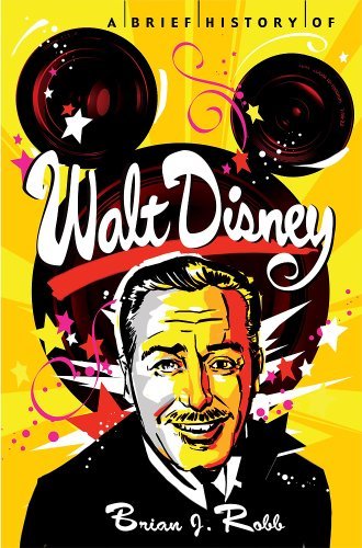Cover for Brian J. Robb · A Brief History of Walt Disney (Pocketbok) (2014)