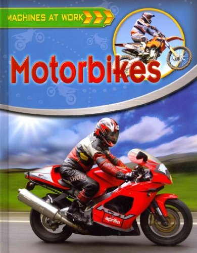 Motorbikes (Machines at Work (Crabtree Library)) - Clive Gifford - Books - Crabtree Publishing Company - 9780778774754 - September 24, 2012