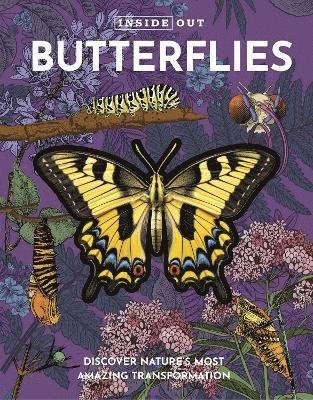 Cover for Editors of Chartwell Books · Inside Out Butterfly: Discover Nature's Most Amazing Transformation - Inside Out, Chartwell (Innbunden bok) (2024)