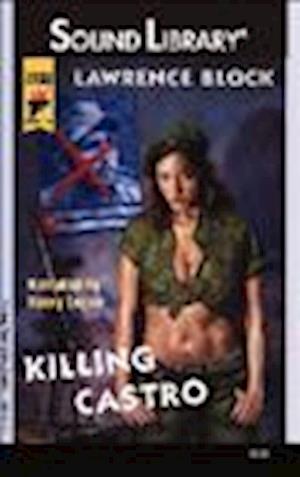 Killing Castro - Lawrence Block - Inne - Audiogo - 9780792761754 - 15 stycznia 2009