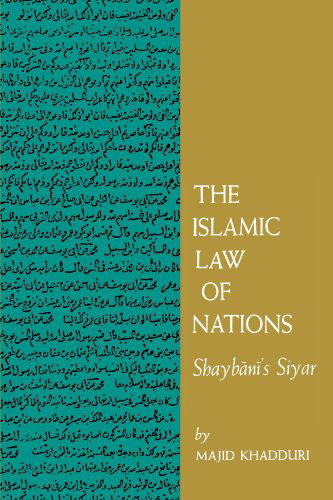 Cover for Majid Khadduri · The Islamic Law of Nations: Shaybani's Siyar (Paperback Book) (2002)