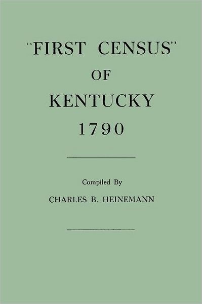 Cover for Charles B Heinemann · `first Census` of Kentucky, 1790 (Inbunden Bok) (2012)