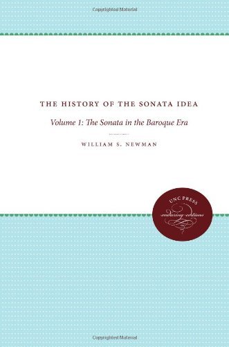 Cover for William S. Newman · A History of the Sonata Idea: Volume 1: The Sonata in the Baroque Era (Paperback Book) (2013)