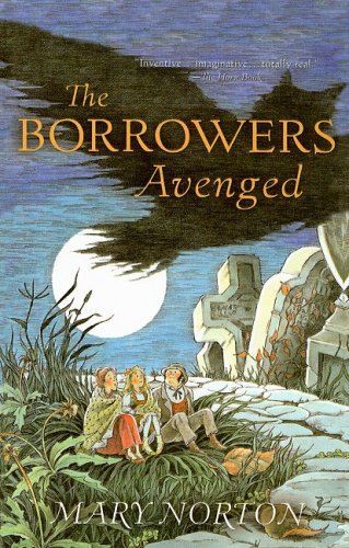 The Borrowers Avenged (Odyssey / Harcourt Young Classic) - Mary Norton - Kirjat - Perfection Learning - 9780812436754 - tiistai 1. huhtikuuta 2003