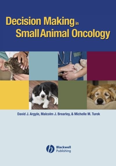 Cover for DJ Argyle · Decision Making in Small Animal Oncology (Paperback Bog) (2008)