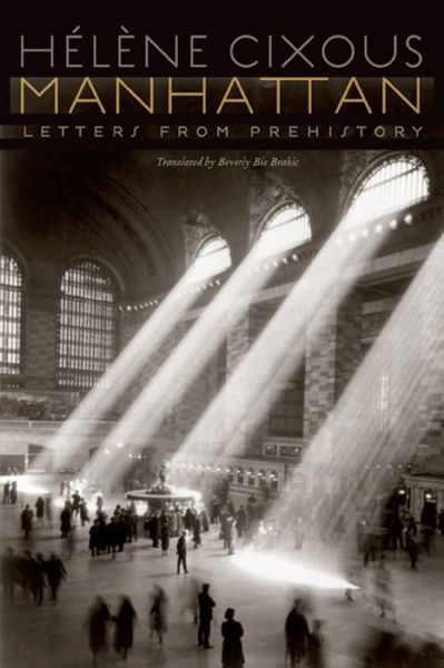 Cover for Helene Cixous · Manhattan: Letters from Prehistory (Gebundenes Buch) (2007)
